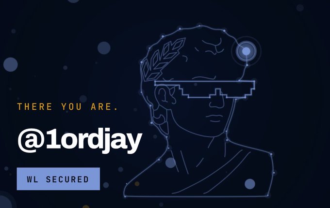 A dark blue graphic with a stylized line-art illustration of a head wearing pixelated sunglasses and a laurel wreath, featuring the text 'THERE YOU ARE.', '@1ordjay', and 'WL SECURED'.
