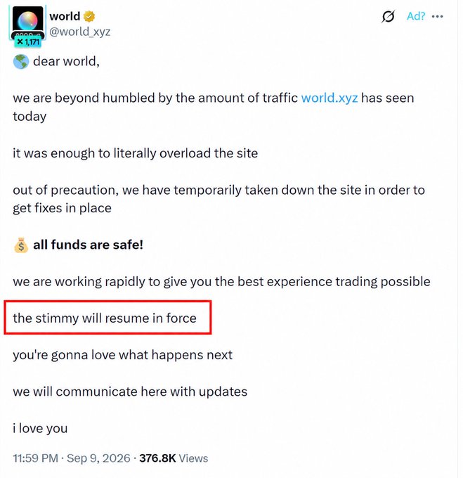 A tweet from World (@world_xyz) dated Sep 9, 2026 announces that world.xyz has been temporarily taken down due to overwhelming traffic that overloaded the site, with the highlighted text "the stimmy will resume in force." The post reassures users that funds are safe and promises updates, despite backlash over the platform's hype versus its 130K+ reward distribution.
