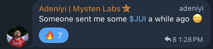 A Telegram message from 'Adeniyi | Mysten Labs' stating 'Someone sent me some $JUI a while ago' with 7 fire reactions.