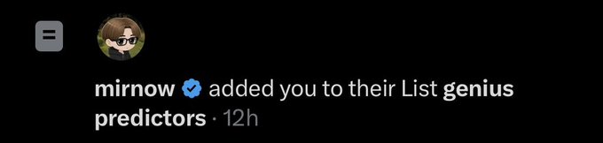 A Twitter/X notification from verified user "mirnow" stating they added the user to their List "genius predictors" 12 hours ago.