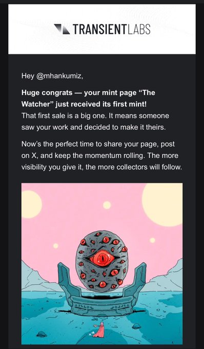 An email from Transient Labs congratulating @mhankumiz on the first mint of their NFT page "The Watcher," featuring a surreal illustration of a large red eye on a moon-like orb held by hands overlooking a small figure in a pink and teal landscape, celebrating a milestone as the creator's first ETH sale since 2022.