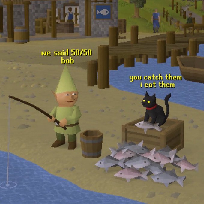 A RuneScape meme showing a fisherman and a black cat with text 'we said 50/50 bob' and 'you catch them i eat them' next to a pile of caught fish.