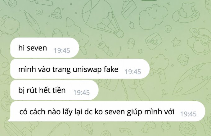 A messenger chat screenshot in Vietnamese showing a user saying 'hi seven', 'mình vào trang uniswap fake bị rút hết tiền', and 'có cách nào lấy lại dc ko seven giúp mình với' at 19:45, indicating they lost money on a fake Uniswap site.