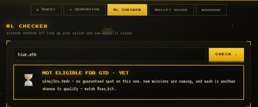 A dark web interface with yellow accents titled 'WL CHECKER' shows a checked wallet 'tiur_eth' with a result of 'NOT ELIGIBLE FOR GTD • WET' and a message: 'u1nuj3zv_0wdv - no guaranteed spot on this one. new missions are coming, and each is another chance to qualify - watch @zec.bit.'