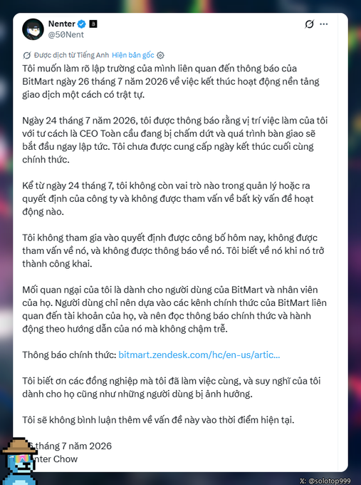 A Vietnamese-language tweet from user Nenter (@50Nenter) addressing BitMart's announcement about ending educational platform operations on July 26, 2026, stating he was fired as CEO and learned about the decision upon his return, with concerns for BitMart users and employees.
