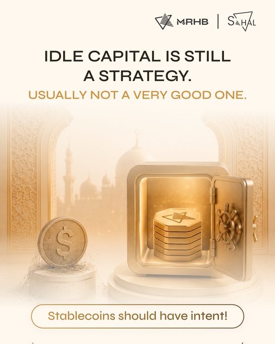 The image is a promotional graphic featuring an open gold safe containing stacked gold bars, a gold coin marked with a dollar sign, and a blurred mosque silhouette in the background. It displays logos for "MRHB" and "SAHAL" at the top, with the headline "IDLE CAPITAL IS STILL A STRATEGY. USUALLY NOT A VERY GOOD ONE." and a tagline reading "Stablecoins should have intent!" — visually reinforcing the post's message about putting dormant stablecoins to structured, intentional use rather than letting them sit unused.