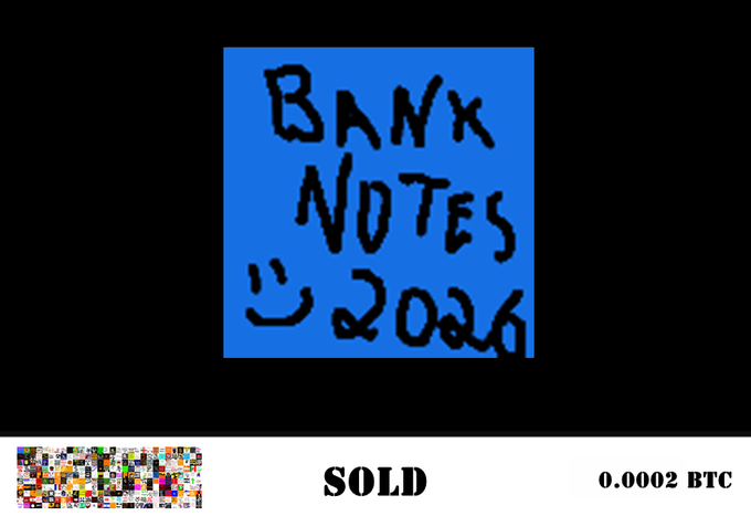 An artwork titled 'Bank Notes #2026' featuring blue squares with black handwritten text, marked as 'SOLD' for '0.0002 BTC', with a small grid of various other artworks in the bottom left corner.