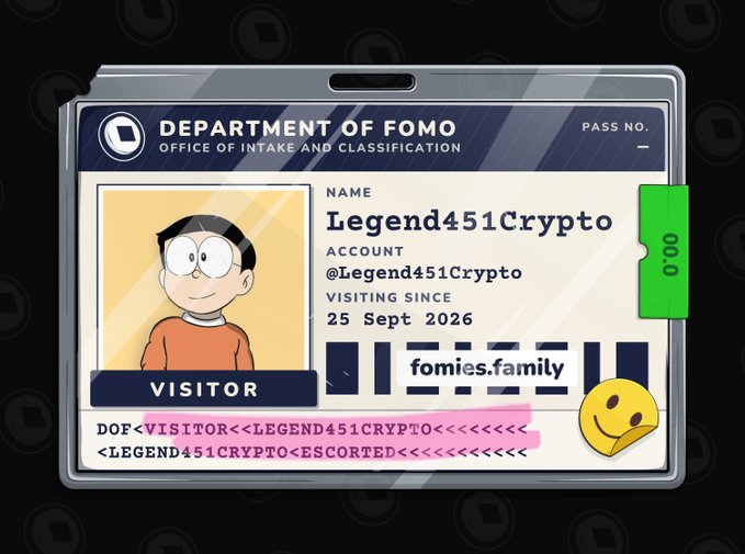 A digital visitor pass from the 'Department of Fomo, Office of Intake and Classification' for user Legend451Crypto, visiting since 25 Sept 2026, on the domain fomies.family.