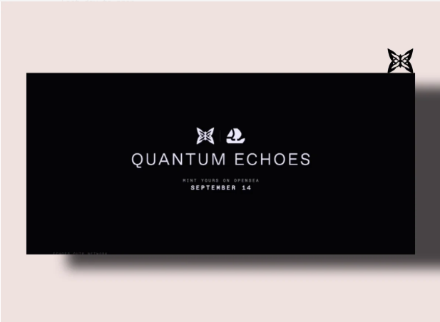 Black promotional card displaying 'QUANTUM ECHOES' with the hint 'MINT YOURS ON OPENSEA' and release date 'SEPTEMBER 14', featuring logos at the top.