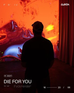 A silhouetted figure stands before a vivid orange digital installation, with the text "FOIL," "IN SIGHT," "DIE FOR YOU with FVVCKRENDER," "16 — 20 / 06," and the Elektra logo overlaid—promoting FVVCKRENDER's immersive artwork presented at FOIL Gallery during ELEKTRA Festival 2026, rendered on Render Network.