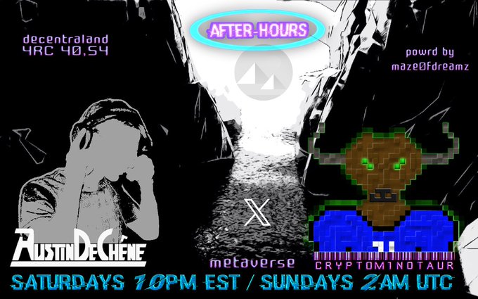 The promotional graphic advertises "AFTER-HOURS," a live metaverse event in Decentraland (coordinates 4RC 40,54) powered by maze0fdreamz, hosted by Austin DeChène x Crypt0M1notaur every Saturday 10PM EST / Sunday 2AM UTC, with a glitched pixel-art character and black-and-white imagery matching the late-night cyber vibe described in the post.