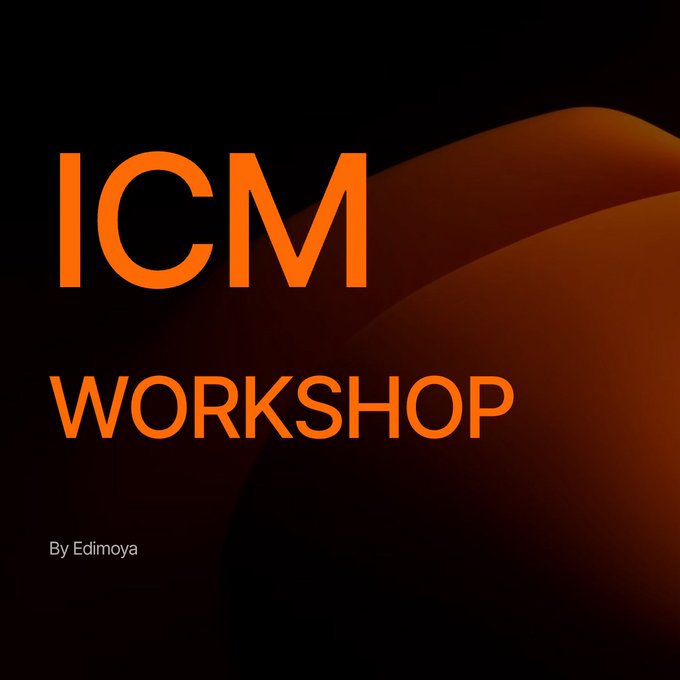 Title slide with bold orange text reading 'ICM WORKSHOP' and a smaller credit 'By Edimoya' on a dark background.