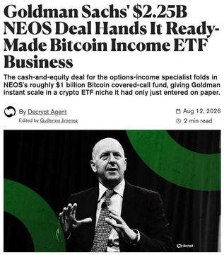 The image shows a news article headline reading "Goldman Sachs' $2.25B NEOS Deal Hands It Ready-Made Bitcoin Income ETF Business," with a subheading noting the cash-and-equity deal for the options-income specialist adds roughly $1 billion in Bitcoin covered-call fund exposure, creating a crypto ETF Goldman hadn't previously entered. The image illustrates the third bullet point of the post, confirming Goldman Sachs' $2.25 billion acquisition of NEOS and its entry into the Bitcoin income ETF market.