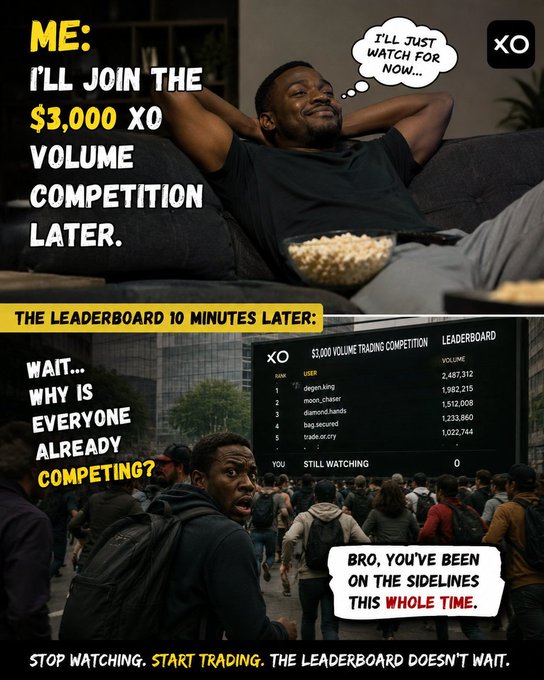 A two-panel meme promoting a $3,000 XO Volume Trading Competition, showing a man deciding to join later, followed by a panel showing him shocked that others are already on the leaderboard while he's 'STILL WATCHING.'