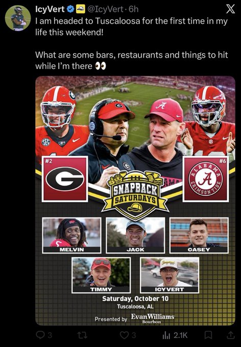 An X post by IcyVert (@IcyVert) saying he is headed to Tuscaloosa for the first time this weekend and asking for bar and restaurant recommendations, featuring a promotional image for 'Snapback Saturdays' in Tuscaloosa, AL on October 10, showcasing Georgia vs. Alabama matchups with personalities Melvin, Jack, Oasey, Timmy, and Icyvert, presented by Evan Williams Bourbon.