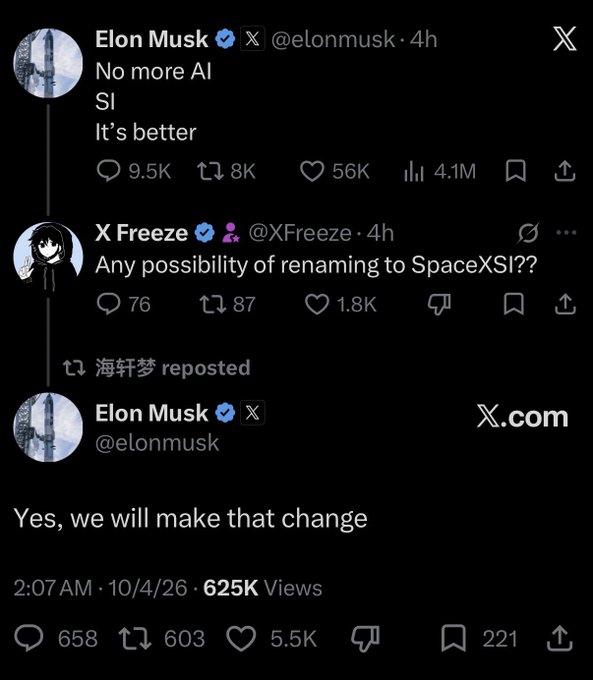 A screenshot of an X/Twitter thread where Elon Musk tweets 'No more AI SI It's better', an account @XFreeze asks 'Any possibility of renaming to SpaceXSI??', and Elon Musk replies 'Yes, we will make that change'.