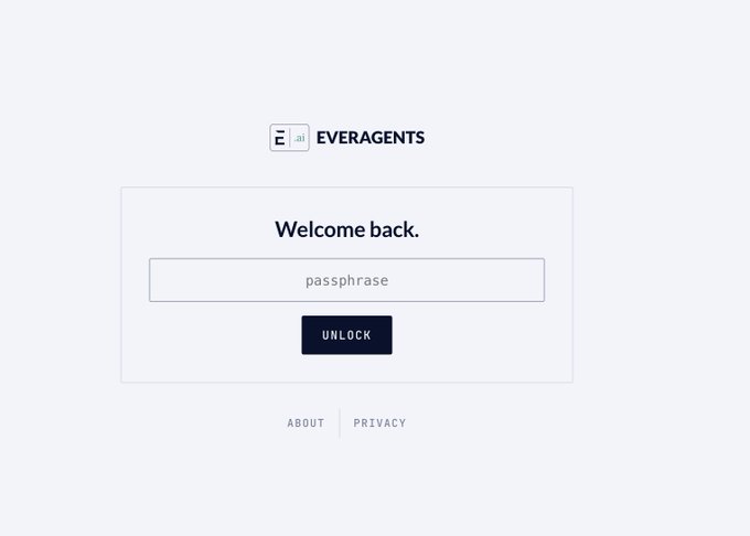 A clean login page for 'EVERAGENTS' featuring a 'Welcome back.' message, a passphrase input field, and a black 'UNLOCK' button, with 'ABOUT' and 'PRIVACY' links at the bottom.