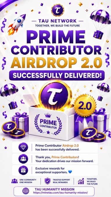 A celebratory promotional graphic from TAU NETWORK featuring a rocket, parachutes, gift boxes, and a "2.0" badge surrounding a glowing Tau coin emerging from a "Prime Contributor" box, announcing that the Prime Contributor Airdrop 2.0 has been successfully delivered, with text thanking contributors and directing to https://mminetau.com/tau-humanity-mission/ for more on the TAU Humanity Mission.