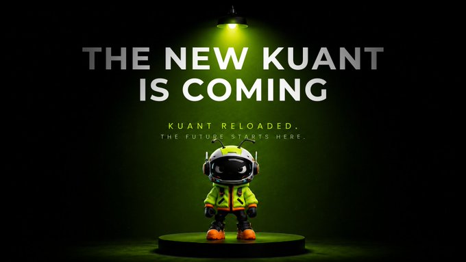 A promotional teaser image features a small astronaut-styled mascot character wearing a green jacket standing on a circular platform under a spotlight, with the headline text "THE NEW KUANT IS COMING" and the tagline "KUANT RELOADED. THE FUTURE STARTS HERE." This reinforces the post's announcement of Kuant's evolution into a comprehensive on-chain trading platform built around community and open markets.