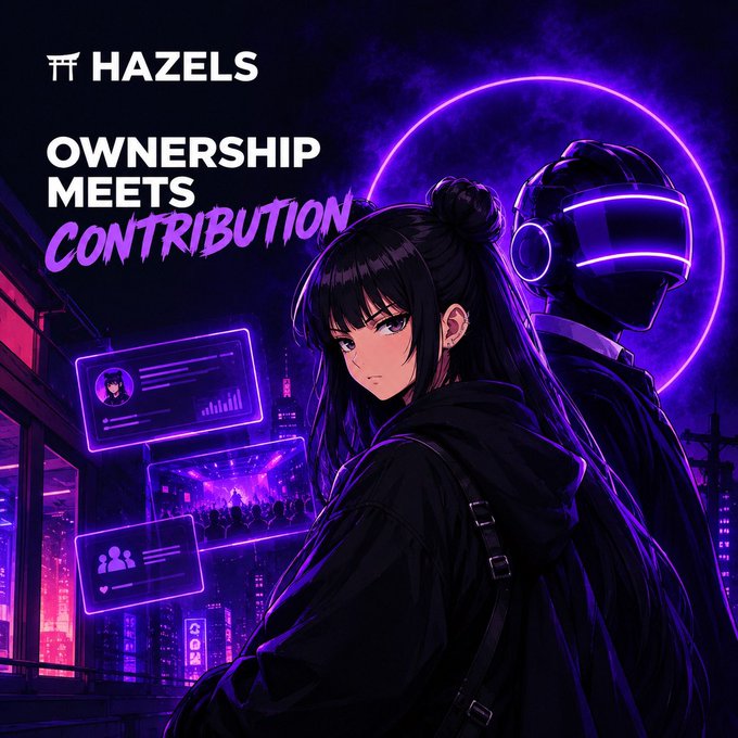 An anime-style graphic with the 'HAZELS' logo reading 'OWNERSHIP MEETS CONTRIBUTION,' featuring a woman and a futuristic helmeted figure against a purple cityscape with holographic UI elements.