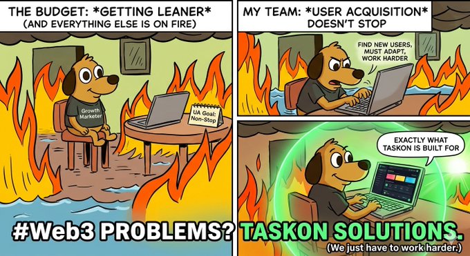 The image shows a cartoon depiction of a dog sitting at a computer, surrounded by flames and other elements that seem to be related to a web project or discussion about the internet. A caption below the image reads: "When the market dips but your community growth can'T @taskonxyz keeps the campaigns running no matter what the charts are doing. Smart projects don'T cut growth. They optimize it."