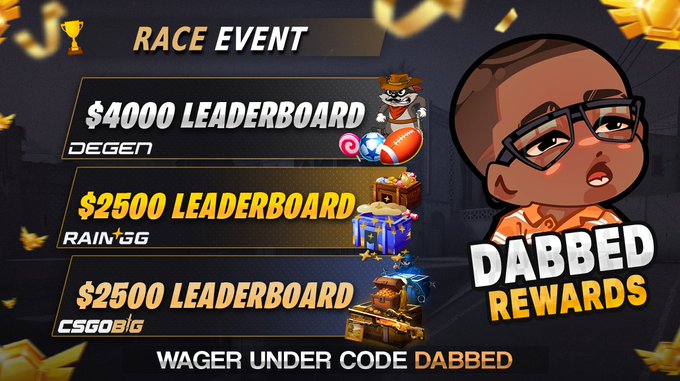 A 'DABBED REWARDS' race event promotional graphic featuring leaderboards for 'DEGEN' ($4000), 'RAIN BG' ($2500), and 'CSGO BIG' ($2500), with a cartoon character wearing glasses and the instruction to 'WAGER UNDER CODE DABBED'.