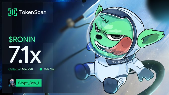 A TokenScan graphic highlights a '$RONIN' token call achieving a '7.1x' return, called at $16.29K, featuring a cartoon character named 'GRIBBLES' in a spacesuit.