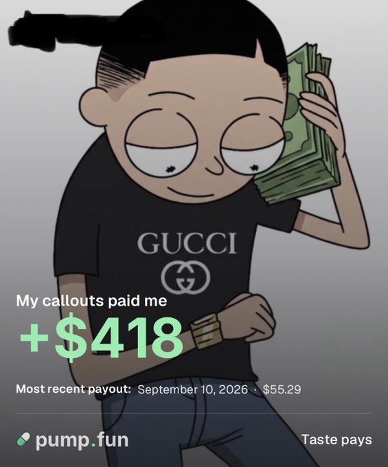 A pump.fun promotional graphic featuring a cartoon character holding cash and wearing a 'GUCCI' shirt, with text reading 'My callouts paid me +$418' and a most recent payout of $55.29.