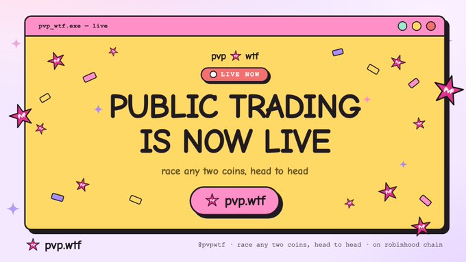 A yellow promotional graphic advertises pvp.wtf with the text 'PUBLIC TRADING IS NOW LIVE' and 'race any two coins, head to head,' noting availability on the robinhood chain.