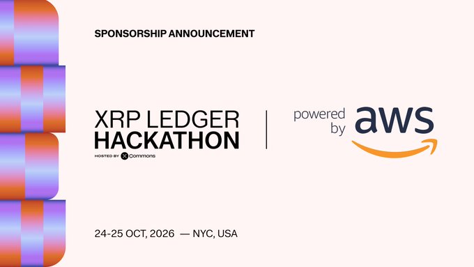A sponsorship announcement graphic for the 'XRP LEDGER HACKATHON' powered by AWS, hosted by XRPL Commons, scheduled for '24-25 OCT, 2026 — NYC, USA'.