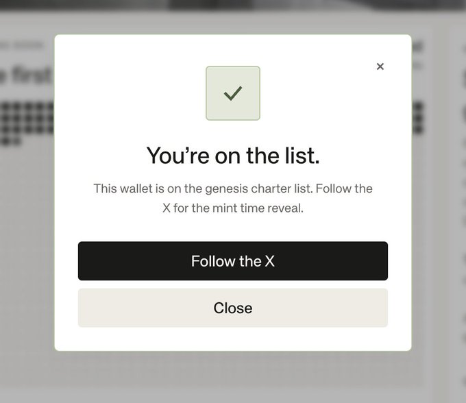 A confirmation modal overlay with a green checkmark icon displays "You're on the list," notifying the user that their wallet was successfully added to the genesis charter list. The post reinforces this success message, while the pop-up prompts them to follow X for the upcoming mint time reveal, with "Follow the X" and "Close" buttons below.