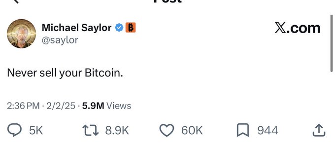 A screenshot of Michael Saylor's (@saylor) verified X post from 2/2/25 reading "Never sell your Bitcoin," which gained 5.9M views, 60K likes, and 8.9K reposts—echoing the irony of a prominent Bitcoin advocate publicly urging holders to never sell while potentially quietly reducing his own position, much like memecoin influencers who promote bullishness while trimming their bags.