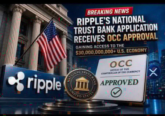 A dramatic news graphic displays "BREAKING NEWS: RIPPLE'S NATIONAL TRUST BANK APPLICATION RECEIVES OCC APPROVAL" with text highlighting access to the "$30,000,000,000+ U.S. ECONOMY," alongside visual elements including the Ripple logo, an "OCC APPROVED" official document, the National Trust Bank seal, and an American flag waving in front of a neoclassical government building, reinforcing the post's announcement of this major regulatory milestone for Ripple's federally supervised digital asset custody ambitions.