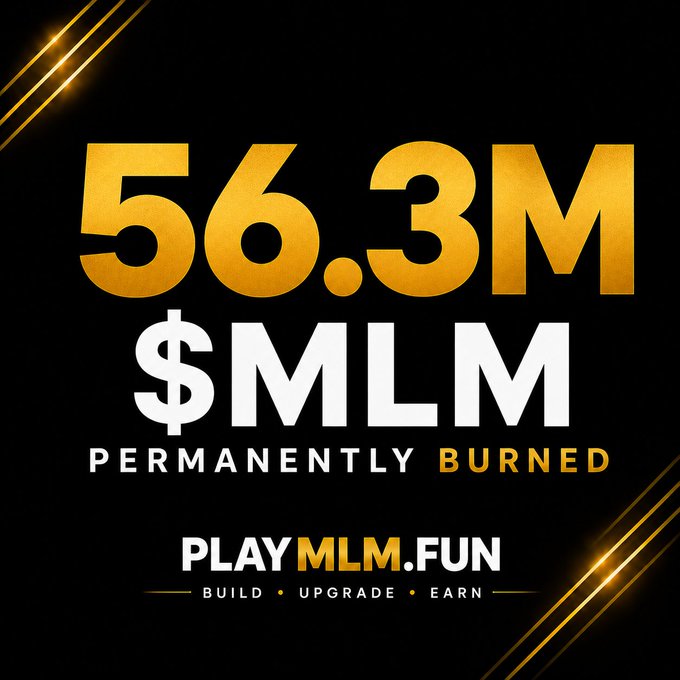 A promotional graphic announcing that 56.3M $MLM tokens have been permanently burned, with the text 'PLAYMLM.FUN — BUILD • UPGRADE • EARN' on a black and gold background.