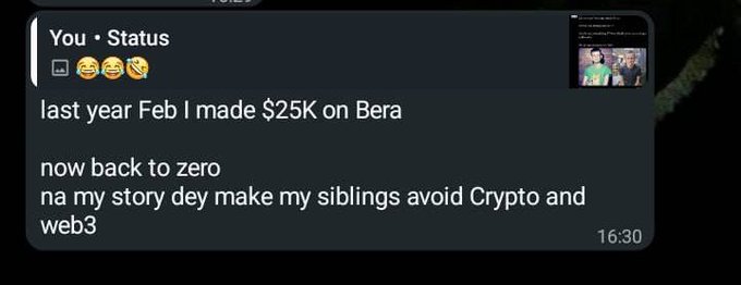 A screenshot of a chat message on a dark-themed messaging app reads, "last year Feb I made $25K on Bera / now back to zero / na my story dey make my siblings avoid Crypto and web3," showing the user using the laughing emoji 😭😂🤣. The message illustrates the post's point about someone profiting from the BERA airdrop only to lose it all, causing their family to avoid crypto entirely.