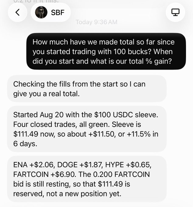 A chat conversation with "SBF" showing a crypto trading bot's performance report: started Aug 20 with $100 USDC, now at $111.49 for a +11.5% gain over 6 days across four closed trades (ENA +$2.06, DOGE +$1.87, HYPE +$0.65, FARTCOIN +$6.90). The post highlights the bot's disciplined, steady gains—exactly the kind of consistent execution the author wishes they could match themselves.
