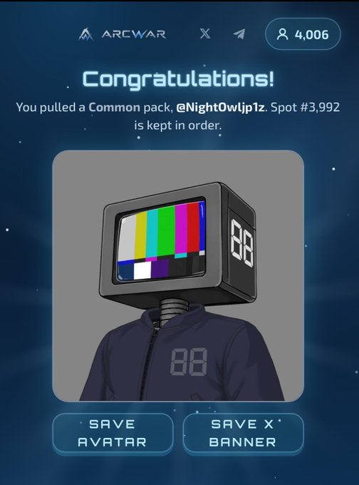 A screenshot from a mobile app called 'ARCWAR' showing a 'Congratulations!' message for pulling a 'Common pack, @NightOwlup1z', featuring an NFT-style character with a television for a head displaying color bars and '88' on its jacket, with '4,006' user count at the top.