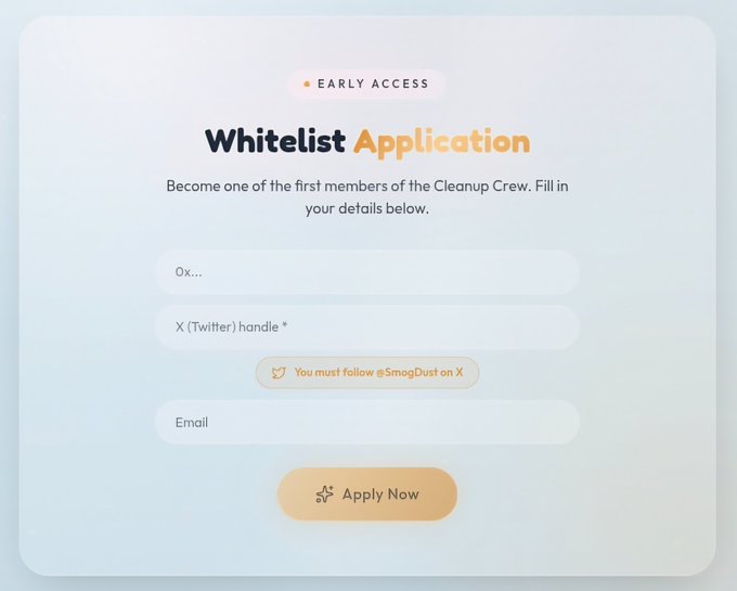 A "Whitelist Application" form with early access is shown, requesting X (Twitter) handle and email to join the Cleanup Crew via the smogdust.vercel.app link promoted in the post.