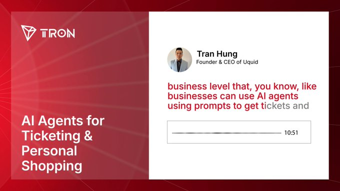 The image shows a TRON-branded slide titled "AI Agents for Ticketing & Personal Shopping," featuring a quote from Tran Hung, Founder & CEO of Uiquid, with a timestamp of 10:51. While the post discusses TRON DAO's exploration of Zero-Knowledge proofs for private stablecoin transactions, the image itself focuses on a different TRON-related topic—AI agents enabling businesses to retrieve tickets and conduct shopping via prompts—suggesting a broader series of TRON initiatives beyond privacy-focused blockchain technology.