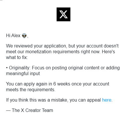 A rejection email from the "X Creator Team" addressed to "Hi Alex," citing that his account "doesn't meet our monetization requirements" due to insufficient "originality," with the advice to "focus on posting original content."