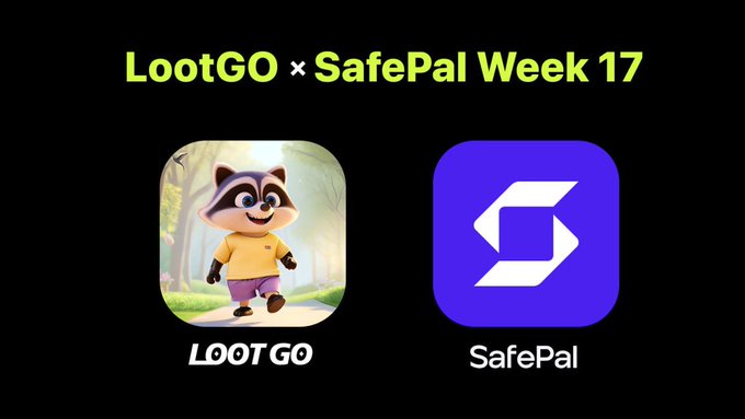 This image announces "LootGO x SafePal Week 17" featuring the Loot GO app with a raccoon mascot and the SafePal app logo. The image directly relates to the accompanying post by showcasing the partnership and the specific week of the event.