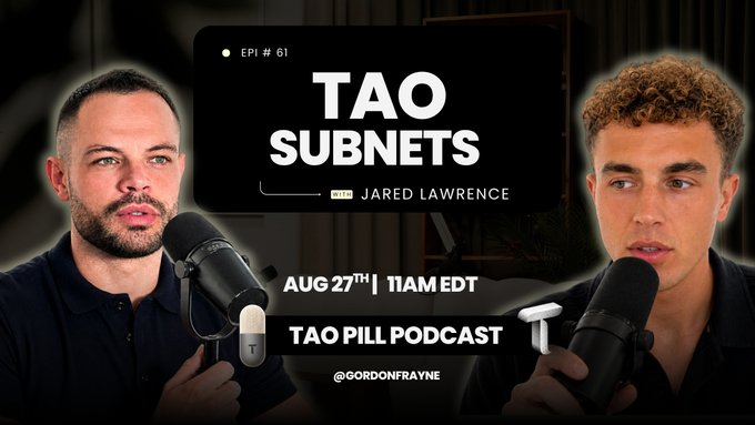 Promotional graphic for Episode 61 of the 'TAO PILL PODCAST' featuring TAO SUBNETS, with guest Jared Lawrence, scheduled for August 27th at 11AM EDT, hosted by Gordon Rayne.