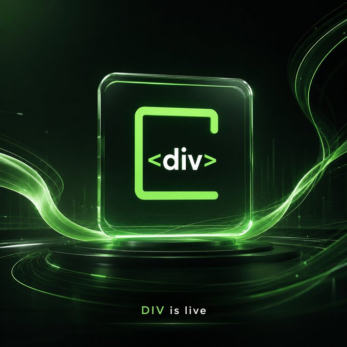 A promotional graphic for DIV featuring a glowing green square icon with "<div>" text and "DIV is live" caption on a dark background with flowing green light effects.