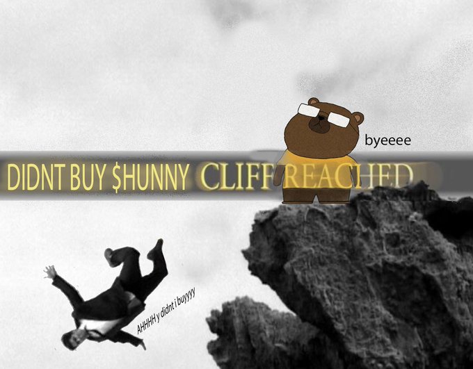 A meme image featuring a cartoon bear on a cliff saying 'byeeee' and a person falling below saying 'AHHHH y didn't i buyyyyy', with text 'DIDNT BUY $HUNNY CLIFF REACHED' overlaid.