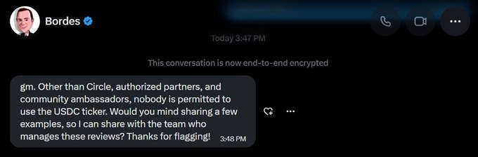 The image shows an end-to-end encrypted message from "Bordes" sent at 3:48 PM, asking for examples of unauthorized use of the USDC ticker to share with the team managing reviews. The message notes that only Circle, authorized partners, and community ambassadors are permitted to use the USDC ticker, which supports the post's warning about meme tokens misusing the USDC ticker.