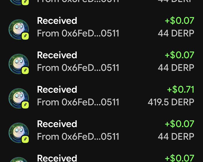 A screenshot of crypto transaction receipts showing multiple 'Received' transfers of DERP tokens from address 0x6FeD...0511, with values like +$0.07 and +$0.71.