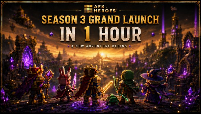 A promotional banner for 'AFK HEROES' announcing 'SEASON 3 GRAND LAUNCH IN 1 HOUR' with the tagline 'A NEW ADVENTURE BEGINS,' featuring pixel-art game characters.