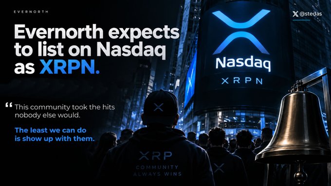 Promotional announcement that Evernorth expects to list on Nasdaq under the ticker XRPN, featuring the Nasdaq logo, a ringing bell, a quote about community support, and branding for XRP Community.