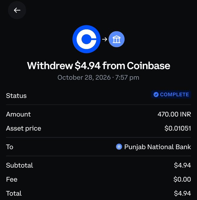 A Coinbase transaction confirmation reads “Withdrew $4.94 from Coinbase,” dated October 28, 2026 at 7:57 pm, with status “COMPLETE,” amount “470.00 INR,” and destination “Punjab National Bank.”