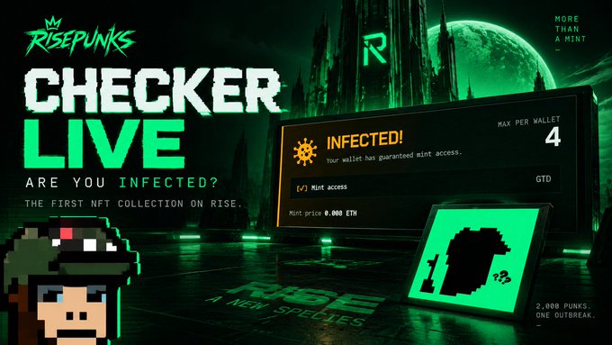 A promotional banner for 'RISEPUNKS CHECKER LIVE' NFT collection, styled with green cyberpunk aesthetics, asking 'ARE YOU INFECTED?' and offering guaranteed mint access for infected wallets.